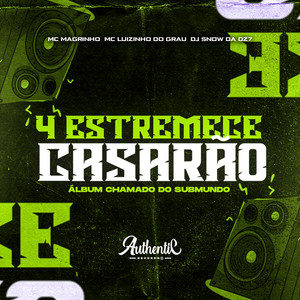 4 Estremece Casarão - Álbum Chamado do Submundo (Explicit)