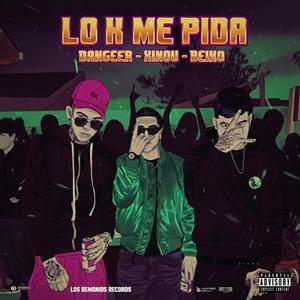 Lo k me pida (feat. Dangeer & Beiko) (Explicit)