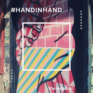 #handinhand the Remixes