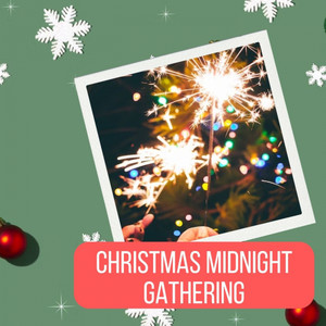 Christmas Midnight Gathering