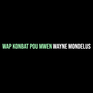 Wap Konbat Pou Mwen