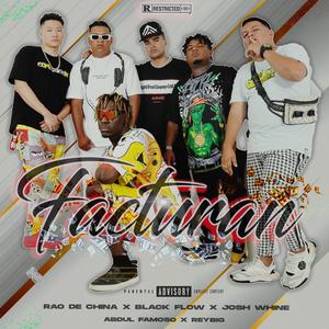 Facturan (feat. Black Flow, Rey Big, Abdul Famoso & Josh Whine)