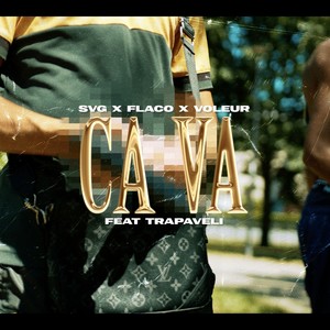 ÇA VA (feat. Flaco Pnz, Voleur Pnz & Trapaveli) [Explicit]