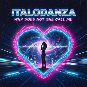 Why Does Not She Call Me