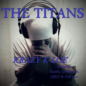 The Titans (feat. Kashlo, Lil Rachett, URG7 & Trill Cut) [Explicit]