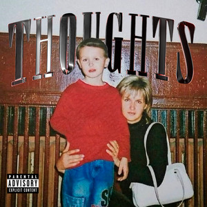 Thoughts (Explicit)