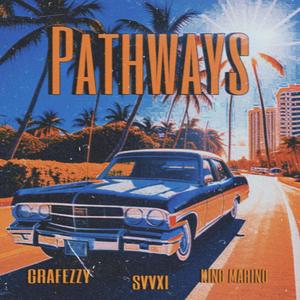 Pathways (feat. GRAFEZZY & King Marino)