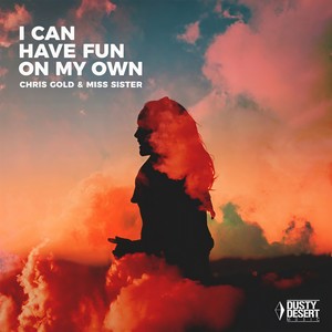 I Can Have Fun on My Own