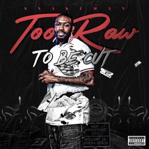 Too Raw to Be Cut (Explicit)