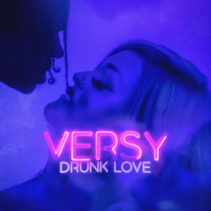 Drunk Love (Explicit)