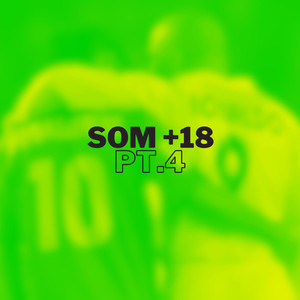 Som +18, Pt.4 (Detroit BR|Explicit)