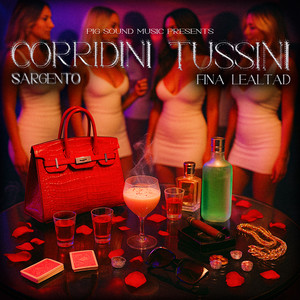 Corridini Tussini (Explicit)