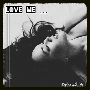 Love Me