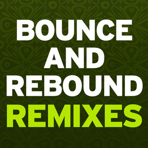 Bounce & Rebound (Beat Assassins Remix)