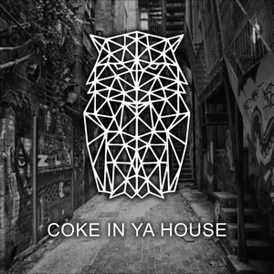 Coke in Ya House