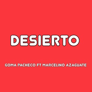 Desierto (feat. Marcelino Azaguate)