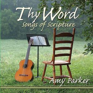 Thy Word Songs of Scripture