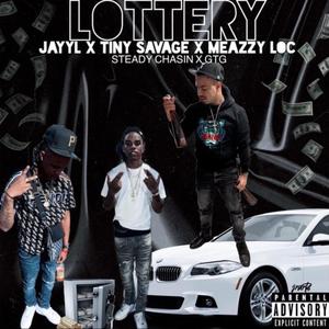 Lottery (feat. Tiny Savage & Meazzy Loc) [Explicit]