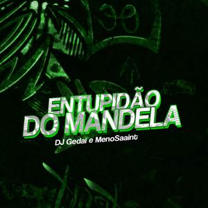 Entupidão do Mandela (Explicit)