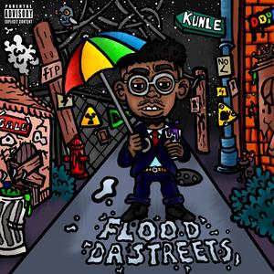 Flood Da Streets (Explicit)