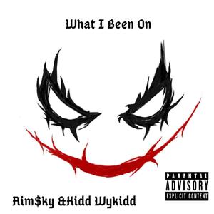 What I Been On (Explicit)