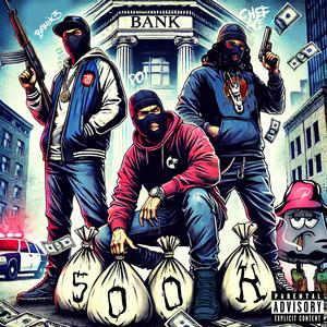 500 K (feat. Bypolar & Bi9 Mik3) (Explicit)