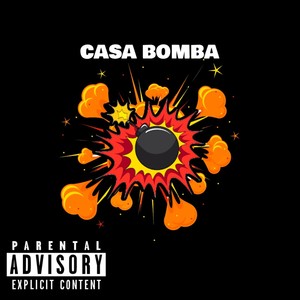 Casa Bomba (Explicit)