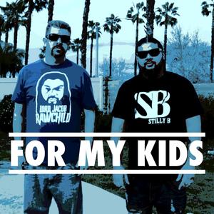 For My Kids (feat. Stilly B)