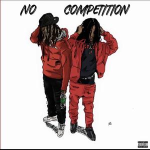 No Competition (feat. ATCUIS PC) (Explicit)
