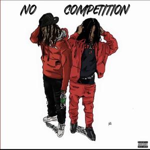 No Competition (feat. ATCUIS PC) [Explicit]