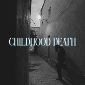 Chilhoods Death