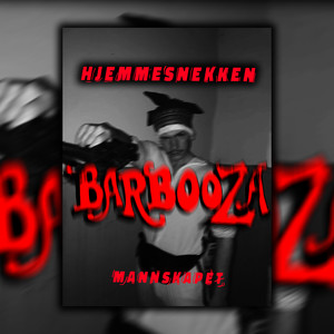 Barbooza (Hjemmesnekk) [Explicit]