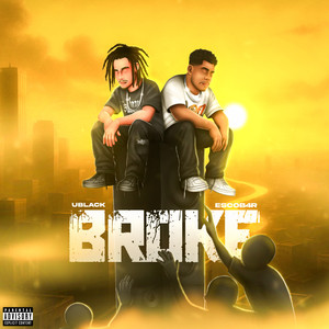 Broke (Explicit)