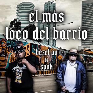 El Mas Loco Del Barrio (Explicit)