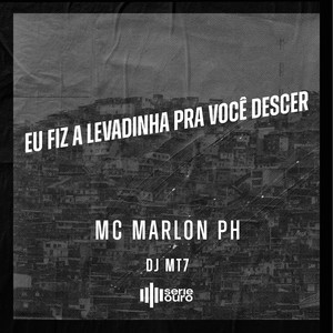 Eu Fiz a Levadinha pra Você Descer (Explicit)