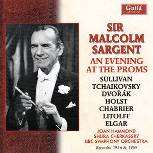 Sir Malcolm Sargent - An Evening at The Proms