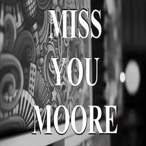 MISS YOU MOORE (feat. David Neale & MOON)