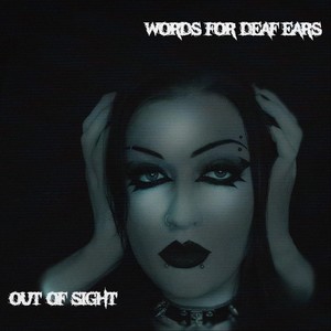 Words For Deaf Ears (Explicit)
