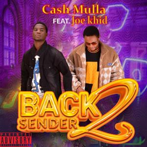 Back 2 Sender (feat. Cash Mulla) (Explicit)