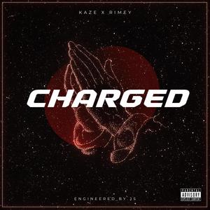 Charged (feat. Rimey) [Explicit]