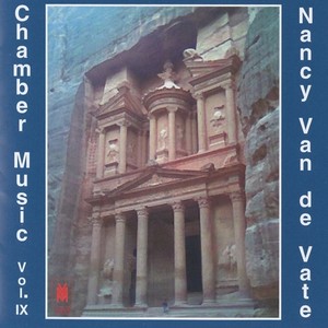 VAN DE VATE, N.: Chamber Music, Vol. 9 (N. Szederkenyi, J. Szederkenyi, Burke, Boxall, Perconti, Alloy Saxophone Quartet)