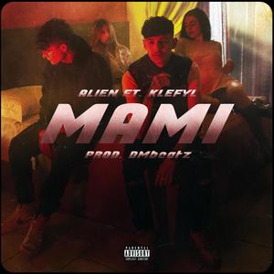 Mami(feat. Klefyl) (Explicit)