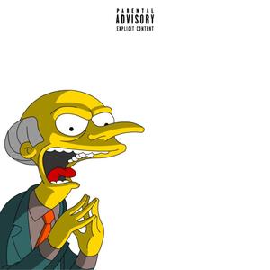 Mr. Burns (feat. MariSoDope) (Explicit)