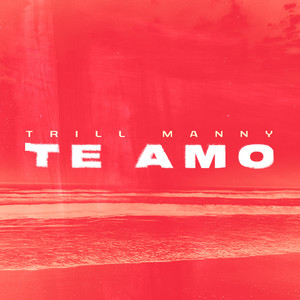 te amo (Explicit)