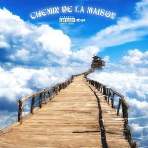 CHEMIN DE LA MAISON (Explicit)