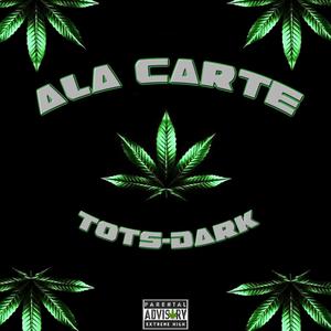 ALA CARTE (Explicit)