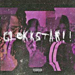 Glokkstar!! (Explicit)