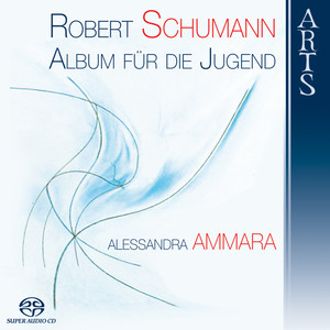 Schumann - Album für die Jugend (Album for the Youth)