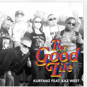 Goodlife (feat. Kaz West) [Explicit]