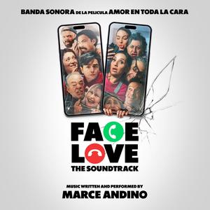 Face Love, The Soundtrack (Banda sonora de la pelicula "Amor En Toda La Cara")